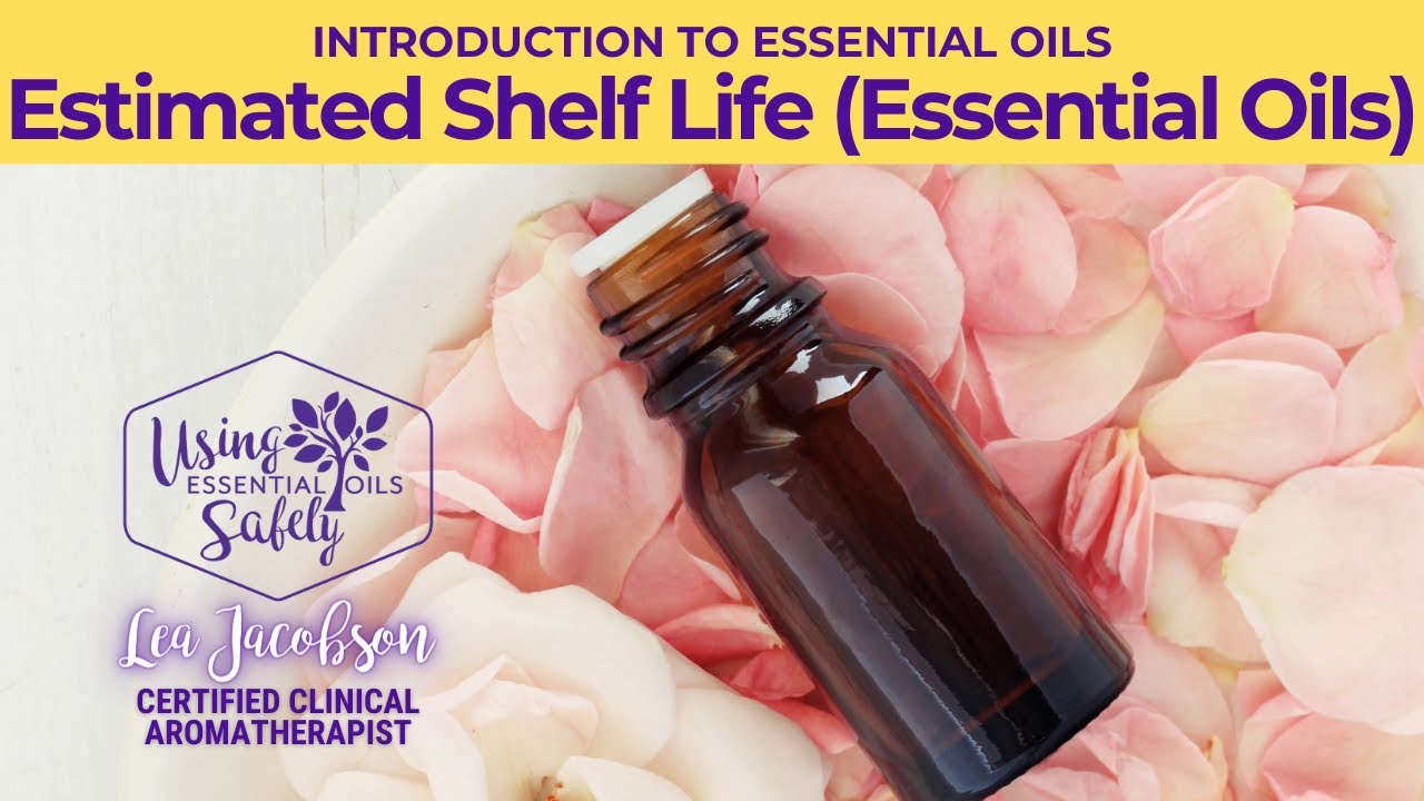 Estimated Shelf Life Of Essential Oils - YouTube