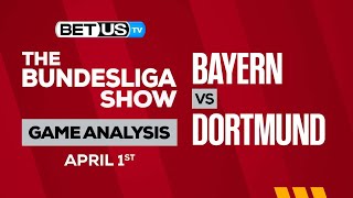 Bayern vs Dortmund | Bundesliga Expert Predictions, Soccer Picks & Best Bets