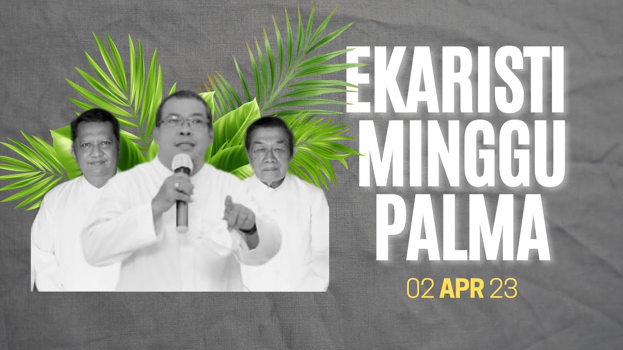 Hari Minggu Palma - Minggu 2 April 2023 Pkl 07.00 WIB - YouTube