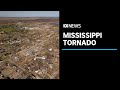 Harrowing tales of survival emerge in Mississippi following tornado in US deep south | ABC News