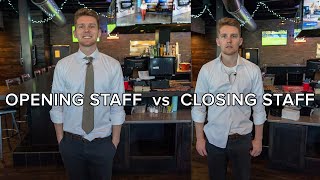 Opening vs Closing Staff