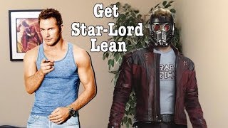 Get Star-Lord Lean! How Chris Pratt Got Lean To Play A Superhero. Episode 6 Superhero Series