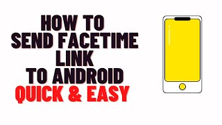 how to create facetime link on iphone,how to send facetime link to android