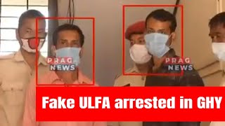 Frauds posing as ULFA arrested for extortion in Guwahati!!!