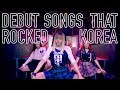 Debut Songs that Rocked South Korea