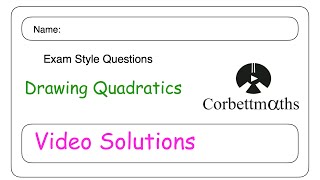 Drawing Quadratics Answers - Corbettmaths