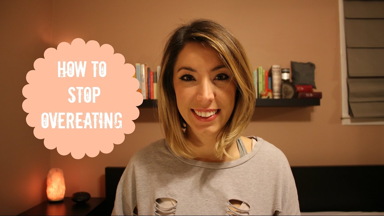 How To Stop Overeating Youtube