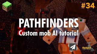 Ep34. Pathfinders \u0026 AI (Advanced Guide) - Minecraft Plugin Development