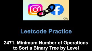 Leetcode 2471. Minimum Number of Operations to Sort a Binary Tree by Level (tree to array cycle)