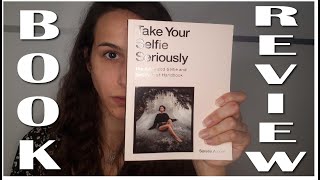 Take your selfie seriously by Sorelle Amore | advanced selfie university | book review