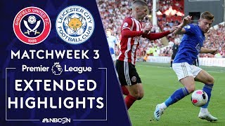 Sheffield United v. Leicester city | PREMIER LEAGUE HIGHLIGHTS | 8/24/19 | NBC Sports