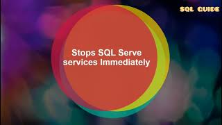 Stop SQL server service Immediately