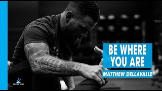 Be Where You Are with Matthew DellaValle | Ep. 103 | The Guest Show