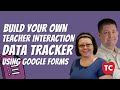 Build Your Own Daily Teacher Interaction Tracker using Google Forms | Tech Coach Weekly Ep9