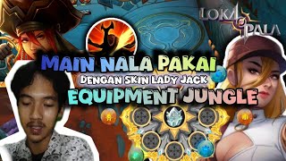 Main Nala Equipement Jungle Pake Skin Lady Jack - Lokapala Indonesia