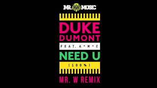 Duke Dumont - Need U (100%) ft. A*M*E (Buczar  Remix)