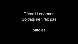 Gérard Lenorman-Soldats ne tirez pas-paroles