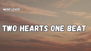 Two hearts one beat ♥️(Lyrics) New English love song 2025🎵🎵🎶