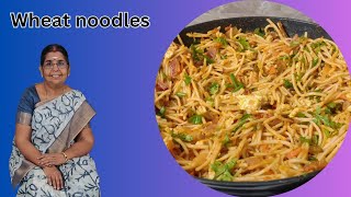 Wheat noodles | ஹோட்டல் சுவையில் சத்தான வெஜிடபிள்ஸ்  போட்டு உங்க வீட்டு குட்டீஸ்க்கு செஞ்சு கொடுங்க