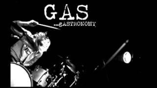 GAS - Stolen hope - gASTRONOMY 2012