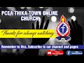 P.C.E.A THIKA TOWN CHURCH SUNDAY KIKUYU SERVICE. 10 - 7 - 2022