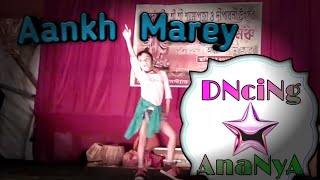AANKH MAREY | SIMMBA | Ranveer Singh, Sara Ali khan | Dancing Star Ananya | Bollywood Dance