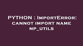 PYTHON : ImportError: cannot import name np_utils