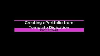 Creating an ePortfolio from Template: Digication