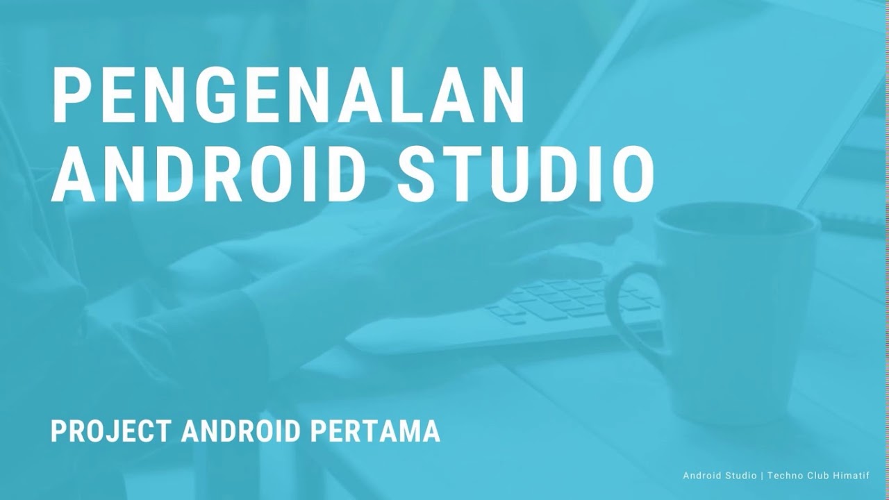 #2 Android Fundamental : Instalasi & Pengenalan Android Studio - YouTube