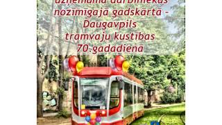 Daugavpils tramvaju kustībai 70 gadi