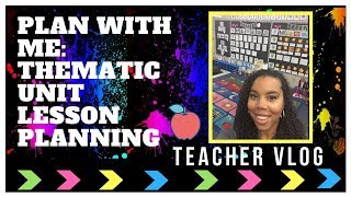 A Day In The Life of a Teacher | Thematic Unit Lesson Planning
