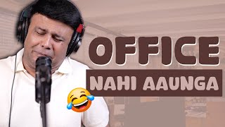 Office Nahi Aaunga | Mirchi Murga | RJ Naved