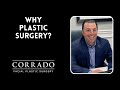 Getting to Know Dr. Anthony Corrado on a Personal Level | Dr. Corrado Plastic Surgery