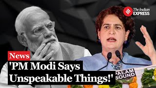 PM Modi Vs Priyanka Gandhi: Priyanka Accuses PM Modi Of Saying Things That Don't Fit His Position