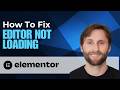 How to Fix Elementor Editor Not Loading [2026 Guide]