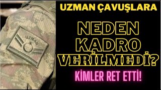 Uzman Çavuşlar Kadro Alacak Mı, Nasıl Olmalı, Kimler Ret Etti?