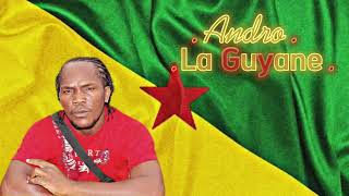 ANDRO_LA GUYANE (azigidi gidi djaw djaw)