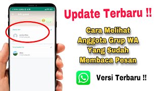 Cara Melihat Anggota Grup WA Yang Sudah Membaca Pesan