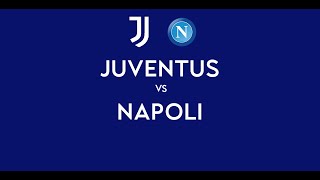 JUVENTUS - NAPOLI | 1-1 Live Streaming | SERIE A