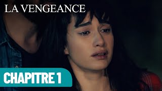 La Vengeance | Chapitre 1