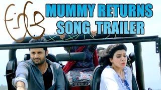 A Aa Movie Mummy Returns Song 10th Day Trailer - Nithin , Samantha