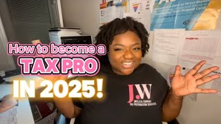 How to become a Tax Professional in 2025! 🏆🙌🏾💰📑