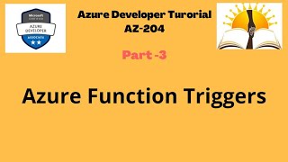 Azure Function Triggers | Azure Deveoper Tutorial AZ-204 | Part 3