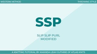 Slip Slip Purl (SSP) :: Modified :: Knitting Decreases :: Right-Handed