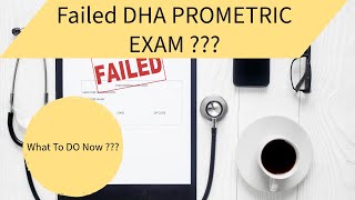 What happens if you fail DHA exam? Failed dha prometric exam what to do? Dha Exam preparation Expert