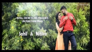 Best Pre wedding 2018 | Sahil + Nitika | True love story |Royal crew