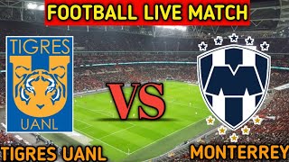 Tigres UANL vs Monterrey Live Match Score🔴