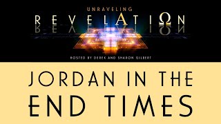 Unraveling Revelation: Jordan in the End Times