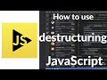 How to Use Destructuring in JavaScript | Master Array & Object Destructuring