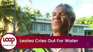 Lealea Cries Out For Water